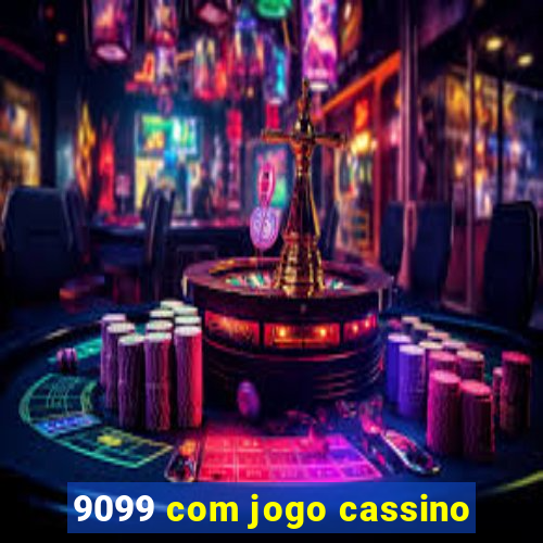 9099 com jogo cassino